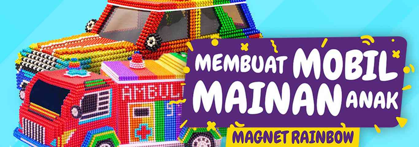 Magnet Rainbow - Membuat Mobil Mainan Anak