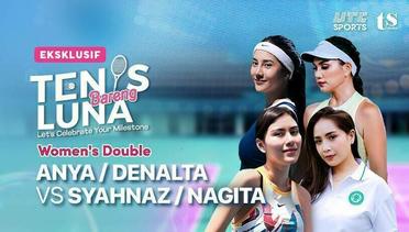 Full Match | Anya/Denalta vs Syahnaz/Nagita | Women's Double | Tenis Bareng Luna