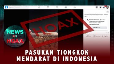 Pasukan Tiongkok Mendarat di Indonesia | NEWS OR HOAX
