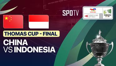 Final: China vs Indonesia | Thomas Cup - TotalEnergies BWF Thomas & Uber Cup