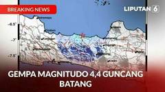 Gempa Magnitudo 4,4 Guncang Batang
