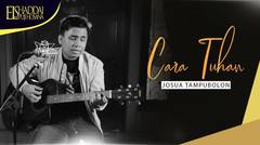 Josua Tampubolon - Cara Tuhan (Official Music Video)