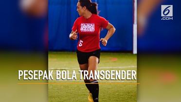 Pesepak Bola Transgender Pertama di Dunia yang Gemar Menari
