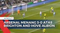 Hasil Liga Primer Inggris: Arsenal Menang 3-0 Atas Brighton & Hove Albion