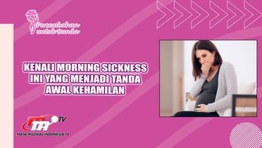 PUB | Morning Sickness saat Masa Kehamilan Part.(1/3)