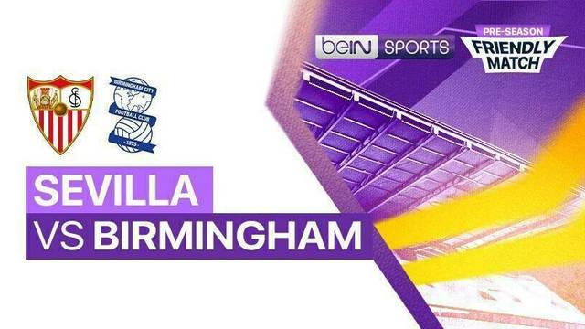 Sevilla vs Birmingham - Full Match | Pre-season Friendly Match 2025