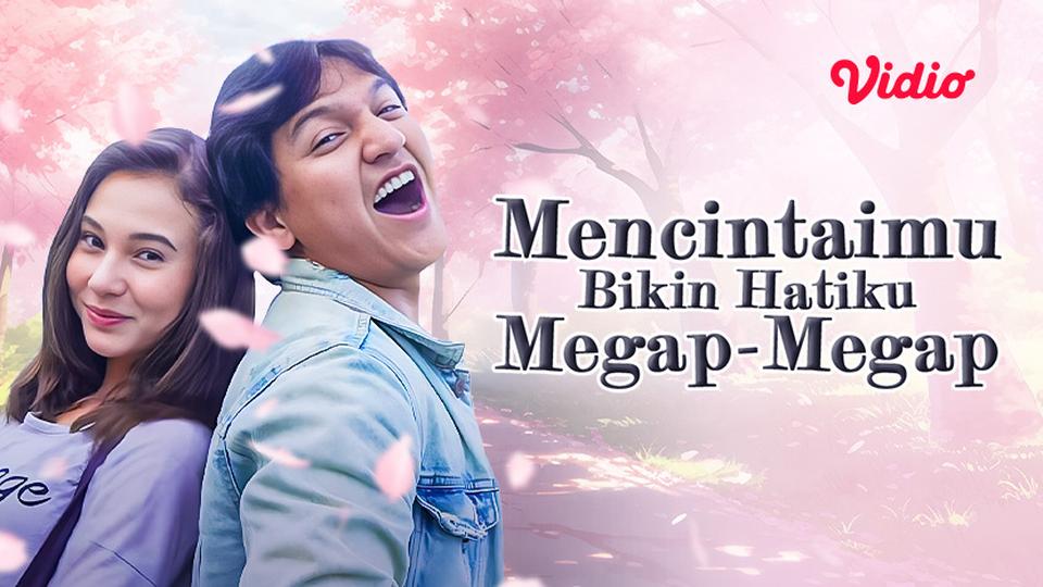 Mencintaimu Bikin Hatiku Megap Megap