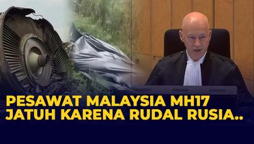 Pengadilan Belanda Sebut Pesawat Malaysia MH17 Jatuh Karena Rudal Buatan Rusia