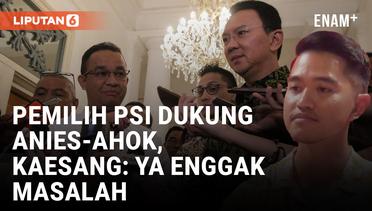 Banyak Pemilih PSI Dukung Anies-Ahok di Pilgub Jakarta, Begini Respons Kaesang