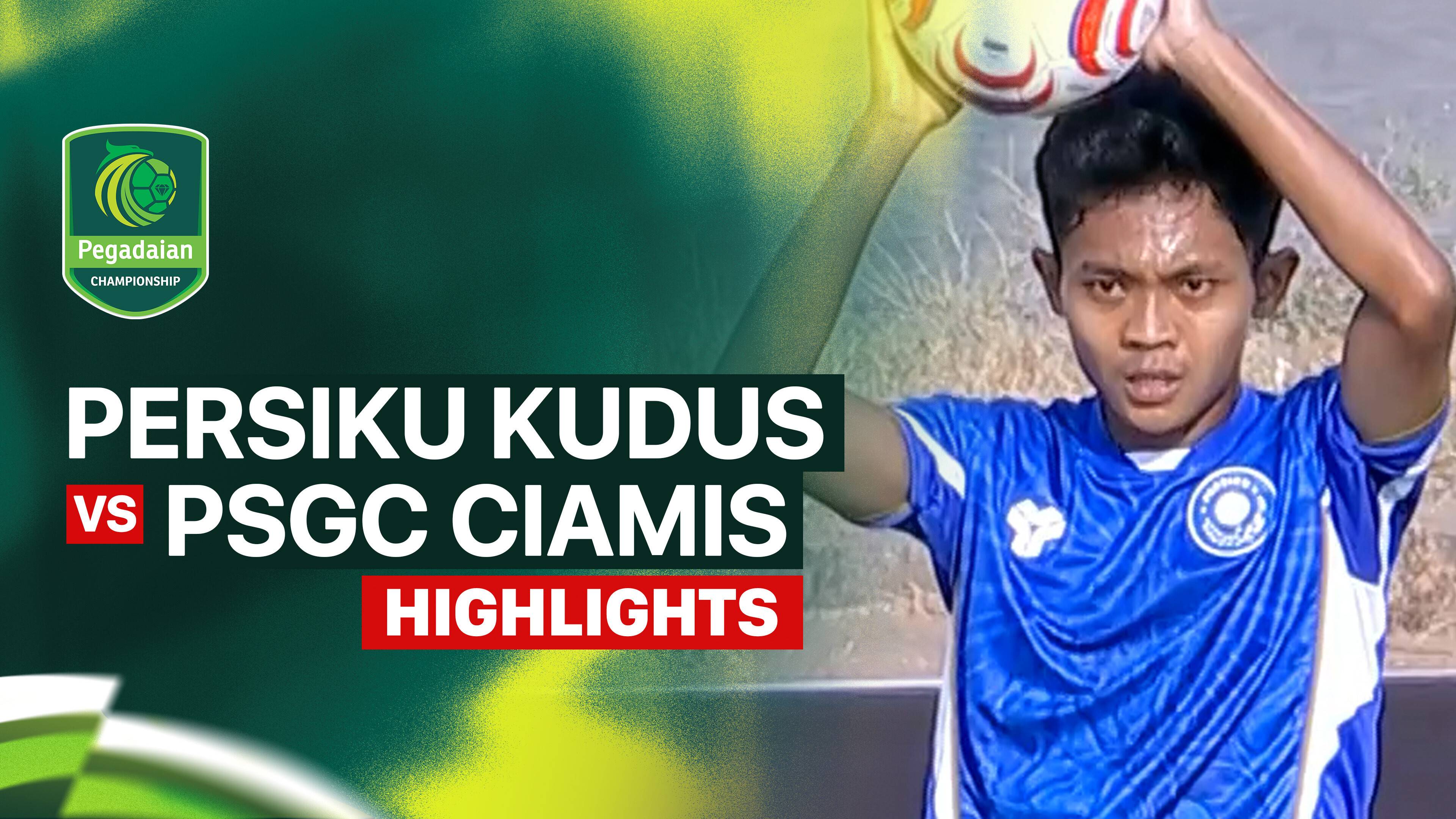 Persiku Kudus vs PSGC Ciamis