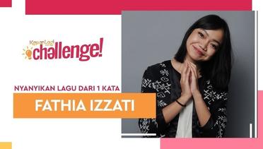 Fathia Izzati Main Sing The Word #KapanLagiChallenge