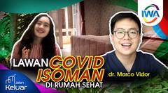 DOKTER MARCO: RUMAH SEHAT UNTUK ISOMAN