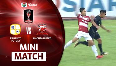 Mini Match - PS Barito Putera VS Madura United | Piala Presiden 2022