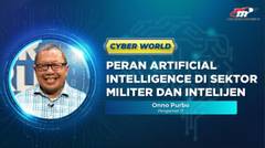 Peran Artificial Intelligence, ANCAMAN atau KEUNTUNGAN? | Cyber World
