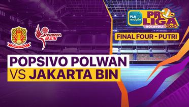 Final Four Putri: Jakarta Popsivo Polwan vs Jakarta BIN - Full Match | PLN Mobile Proliga 2024
