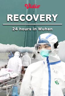 24 Hours in Wuhan - Recovery