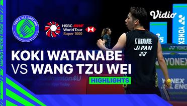 Men’s Single: Koki Watanabe (JPN) vs Wang Tzu Wei (TPE) | YONEX All England - Highlights | Yonex All England Open Badminton Championships