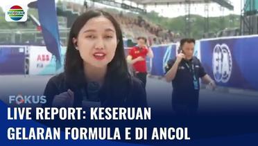 Live Report: Gelaran Formula E Diserbu oleh Pengunjung | Fokus