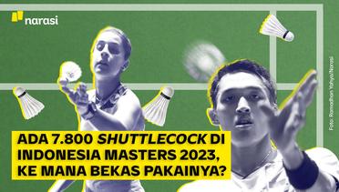 Shuttlecock Bekas Pakai Turnamen Indonesia Masters Dibawa Ke Mana?