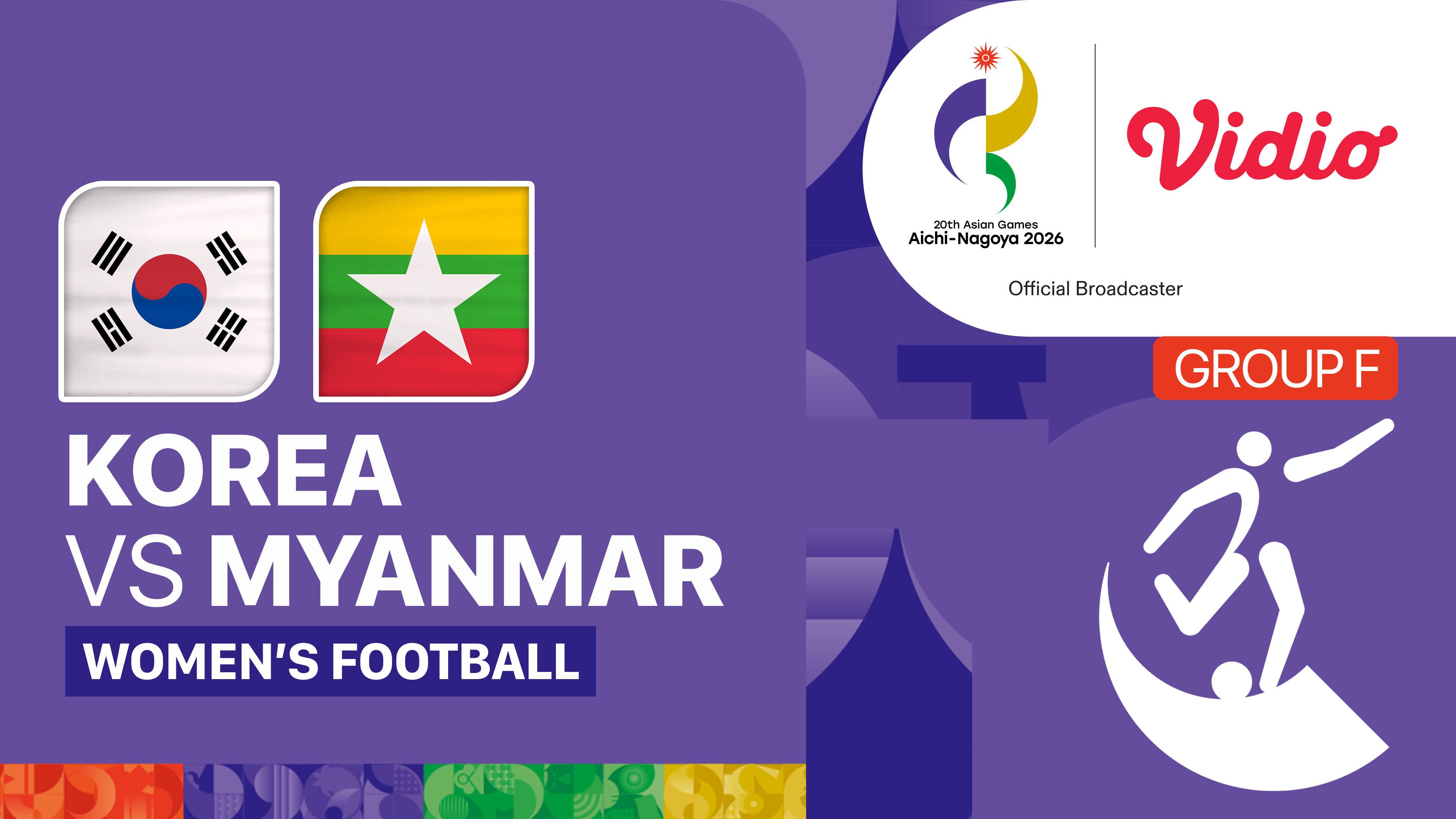 Korea vs Myanmar - Women's Football Group F | 20th Asian Games Aichi-Nagoya 2026