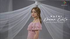 Putri - Drama Cinta | Official Music Video