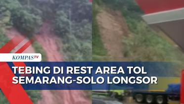 Detik-Detik Tebing Setinggi 100 Meter di SPBU Rest Area Tol Semarang-Solo Longsor!