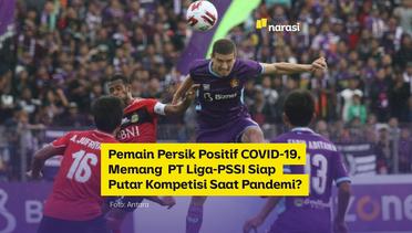 Pemain Persik Positif COVID-19, Memang PT Liga-PSSI Siap Putar Kompetisi Saat Pandemi?