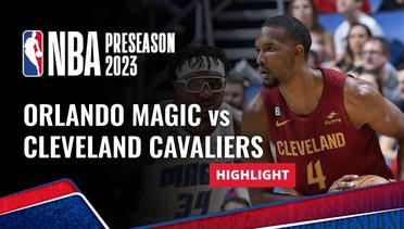 Orlando Magic vs Cleveland Cavaliers- Highlights | NBA Preseason 2023