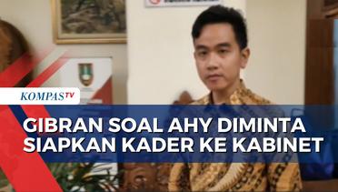 AHY Diminta Prabowo Siapkan Kader untuk Kabinet, Gibran: Masih Dibicarakan