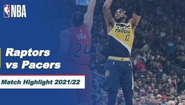 Match Highlight | Toronto Raptors vs Indiana Pacers | NBA Regular Season 2021/22