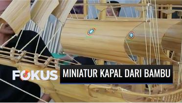 Warga Aceh Barat Buat Miniatur Kapar Layar dari Bambu Bernilai Rp15 Juta | Fokus