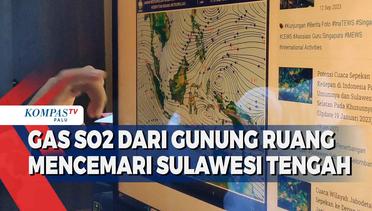 Gas SO2 Dari Gunung Ruang Mencemari Sulawesi Tengah