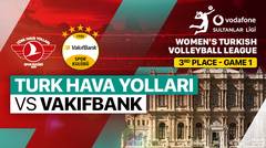 3rd Place - Game 1: Turk Hava Yollari vs Vakifbank - Full Match | Turkish Women's Volleyball League 2024