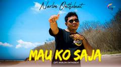 LAGU TIMUR NARLON ONTHEBEAT HLF-MAU KO SAJA (OFFICIAL MUSIC VIDEO)