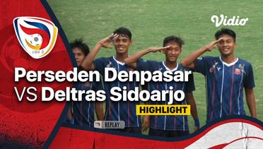 Highlight - Perseden Denpasar vs Deltras Sidoarjo | Liga 3 Nasional