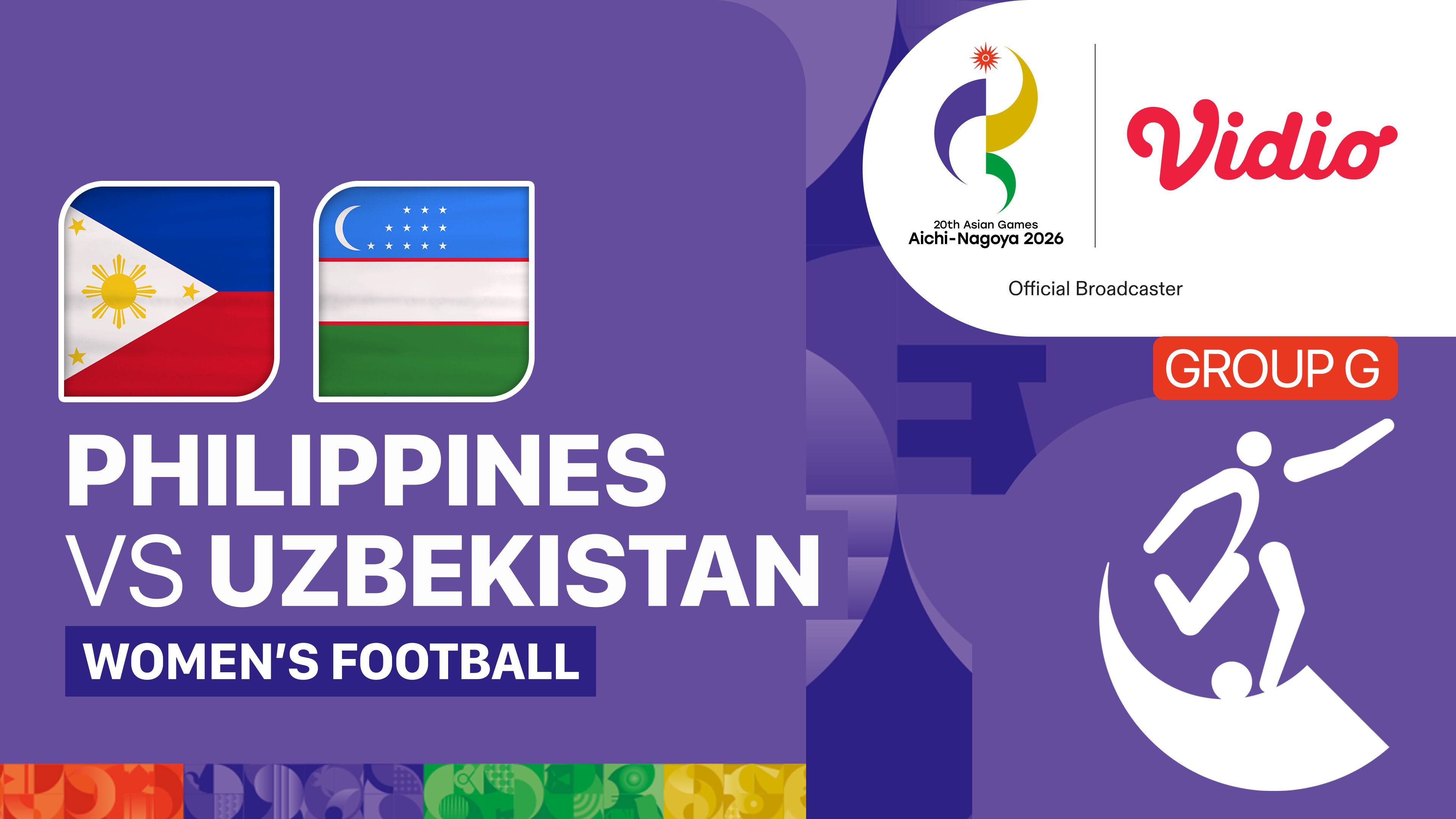 Philippines vs Uzbekistan - Women's Football Group G | 20th Asian Games Aichi-Nagoya 2026
