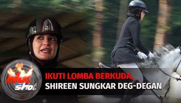 Meski Sedang Sakit, Shireen Sungkar Semangat Ikuti Perlombaan Berkuda | Hot Shot
