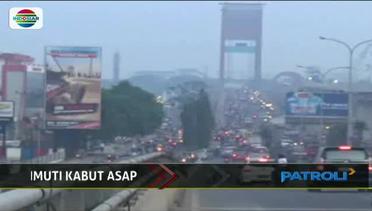 Kabut Asap Pekat Selimuti Kota Palembang - Patroli Siang