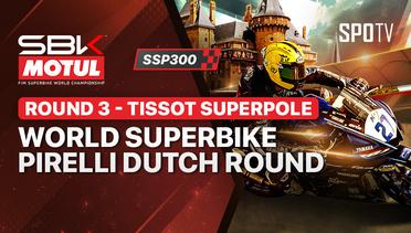 WorldSBK Championship Round 3 Dutch Round - WorldSSP300 - Tissot Superpole