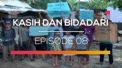 Kasih dan Bidadari - Episode 08