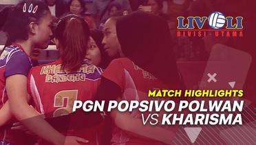 Match Highlight - PGN Popsivo Polwan 1 vs 3 Kharisma | Livoli 2019