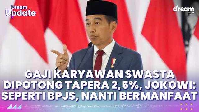 Gaji Karyawan Swasta Dipotong Tapera 2,5%, Jokowi: Seperti BPJS, Nanti Bermanfaat