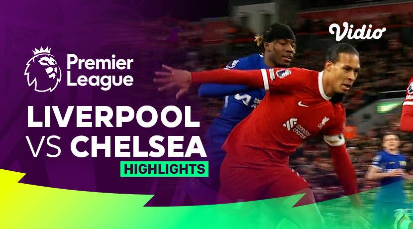 Liverpool vs Chelsea Highlights Premier League 23 24