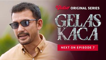 Gelas Kaca - Vidio Original Series | Next On Episode 07