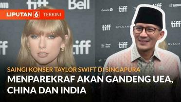 Saingi Konser Taylor Swift di Singapura, Menparekraf Rencana Gandeng UEA, China & India | Liputan 6