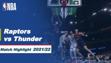 Match Highlight | Toronto Raptors vs Oklahoma City Thunder | NBA Regular Season 2021/22