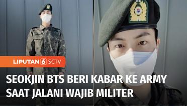 Kim Seokjin BTS Sapa Army di Sela-sela Wajib Militer, Banjir Dukungan | Liputan 6