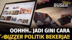 Jurus Buzzer Menghantam Paslon Pilpres | Buser Investigasi