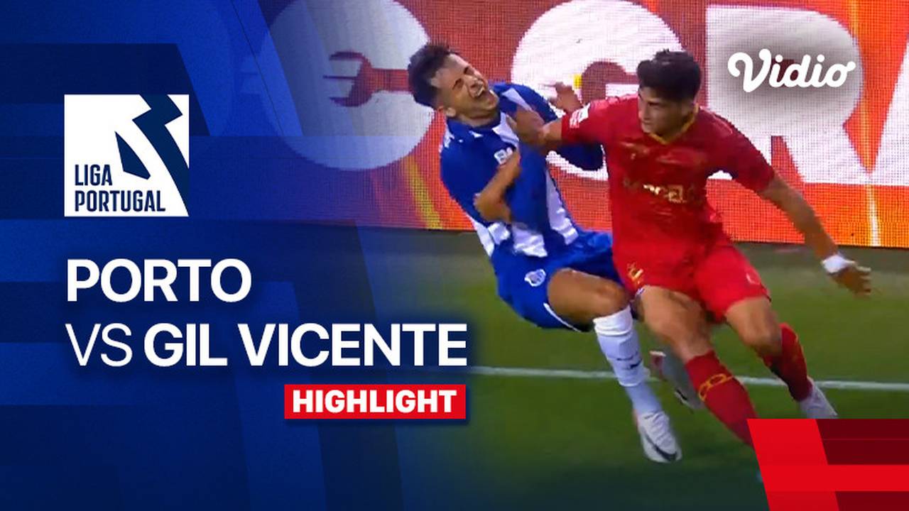 Highlights Porto vs Gil Vicente Liga Portugal 2023/24 Vidio