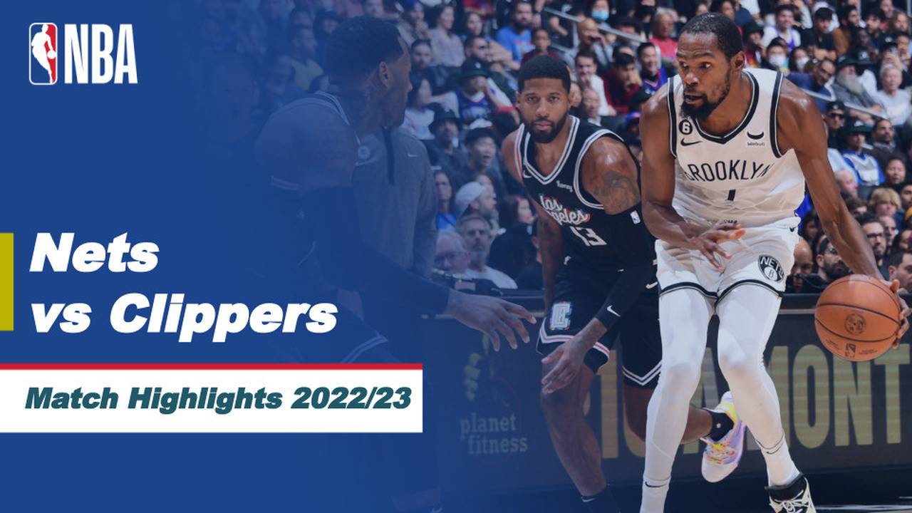 Match Highlight Brooklyn Nets vs LA Clippers NBA Regular Season